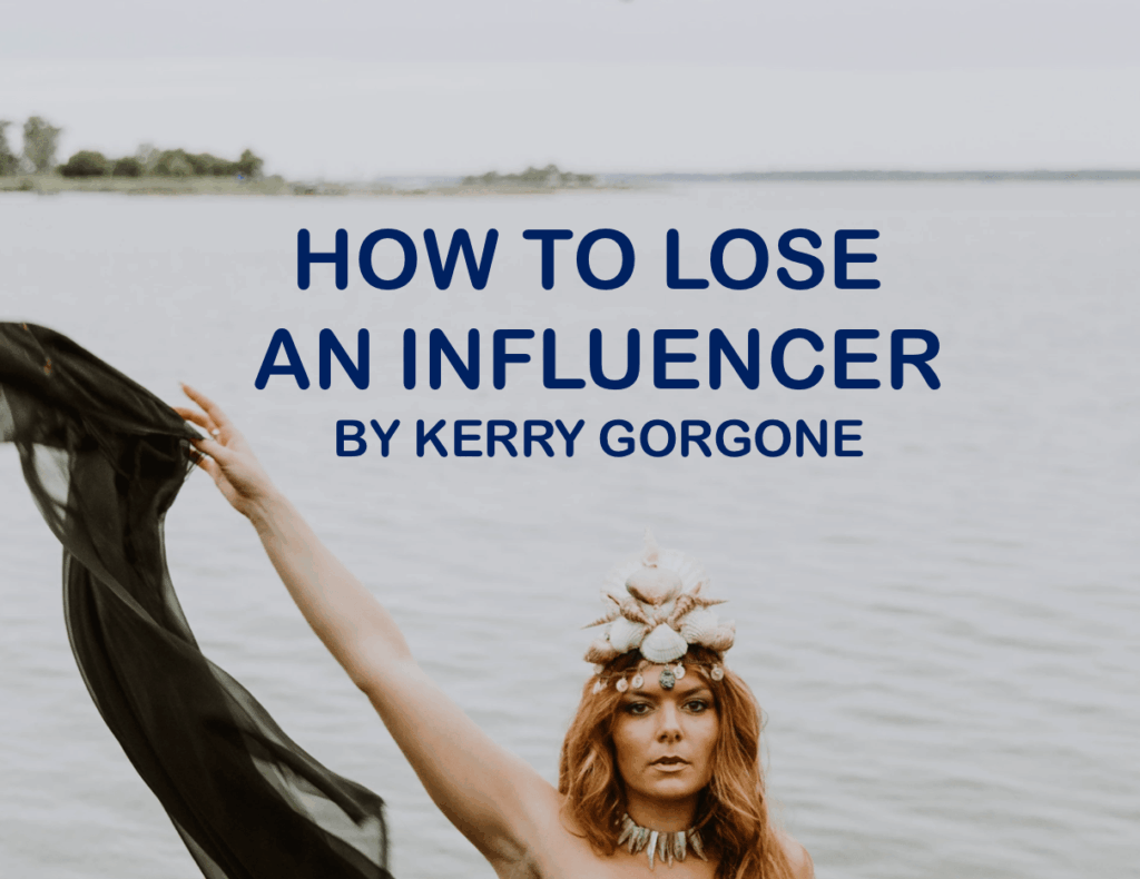 lose an influencer