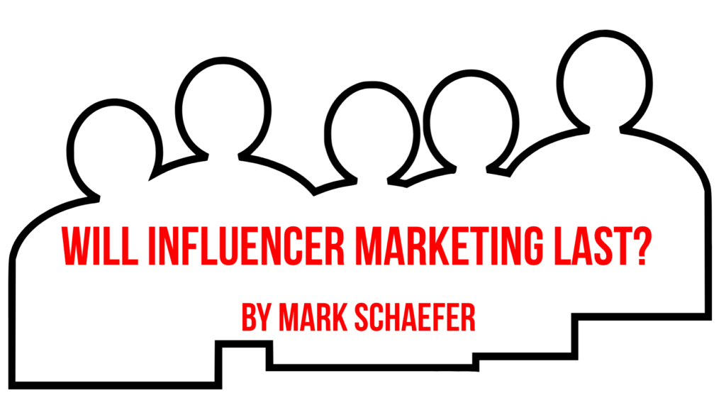 will influencer marketing last